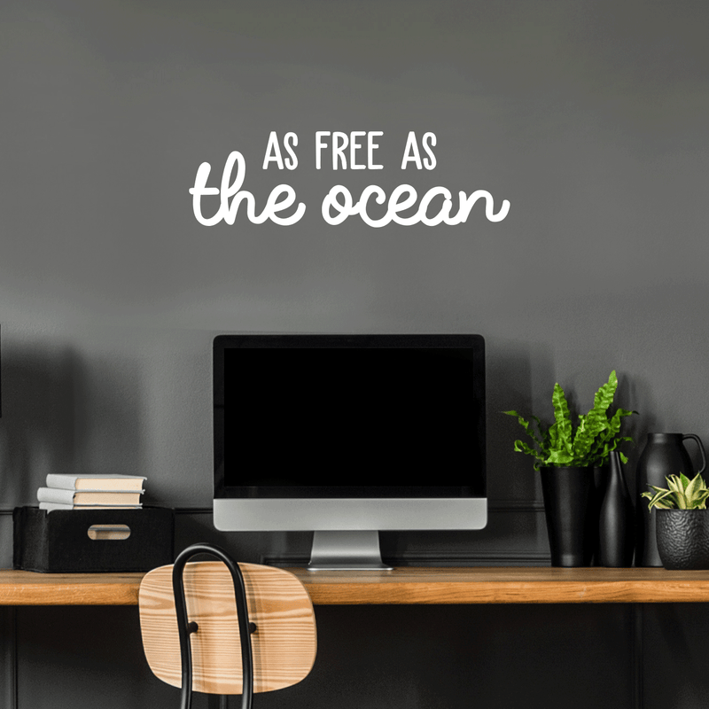 Vinyl Wall Art Decal - As Free As The Ocean - 9" x 30" - Modern Inspirational Quote Sticker For Home Bedroom Living Room Work Office Coffee Shop Decoration White 9" x 30" 2