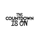 Vinyl Wall Art Decal - The Countdown Is On - 10" x 22" - Modern Christmas Sticker Quote For Home Living Room Store Coffee Shop Office Holiday Season Decor Black 10" x 22" 2