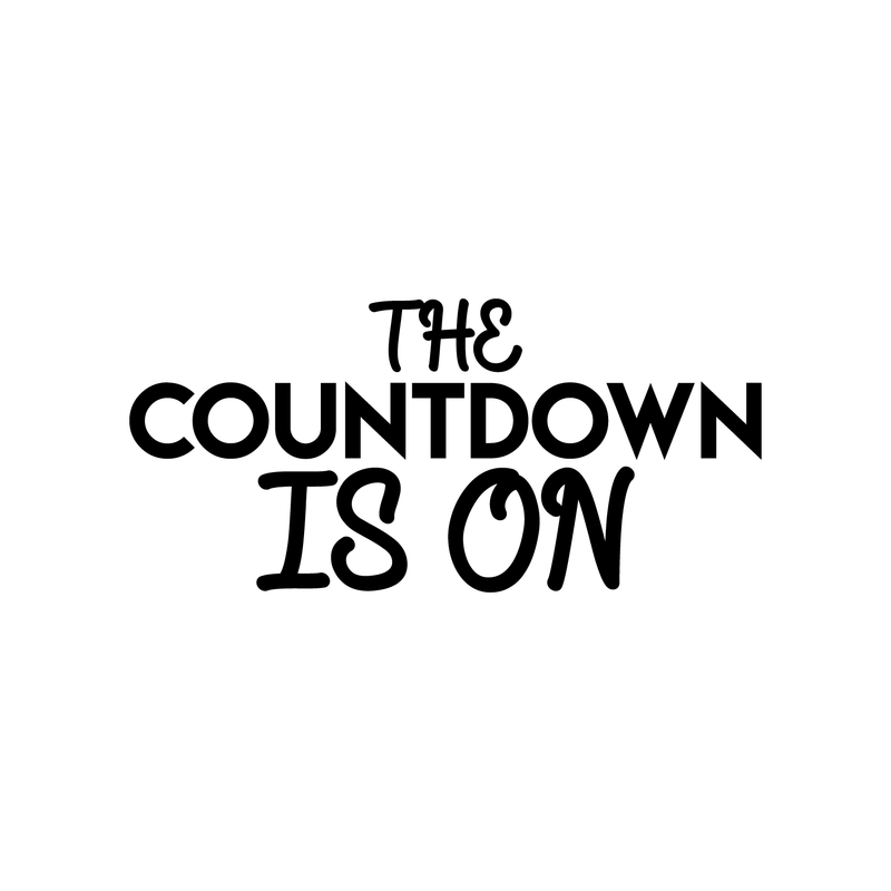 Vinyl Wall Art Decal - The Countdown Is On - 10" x 22" - Modern Christmas Sticker Quote For Home Living Room Store Coffee Shop Office Holiday Season Decor Black 10" x 22" 2