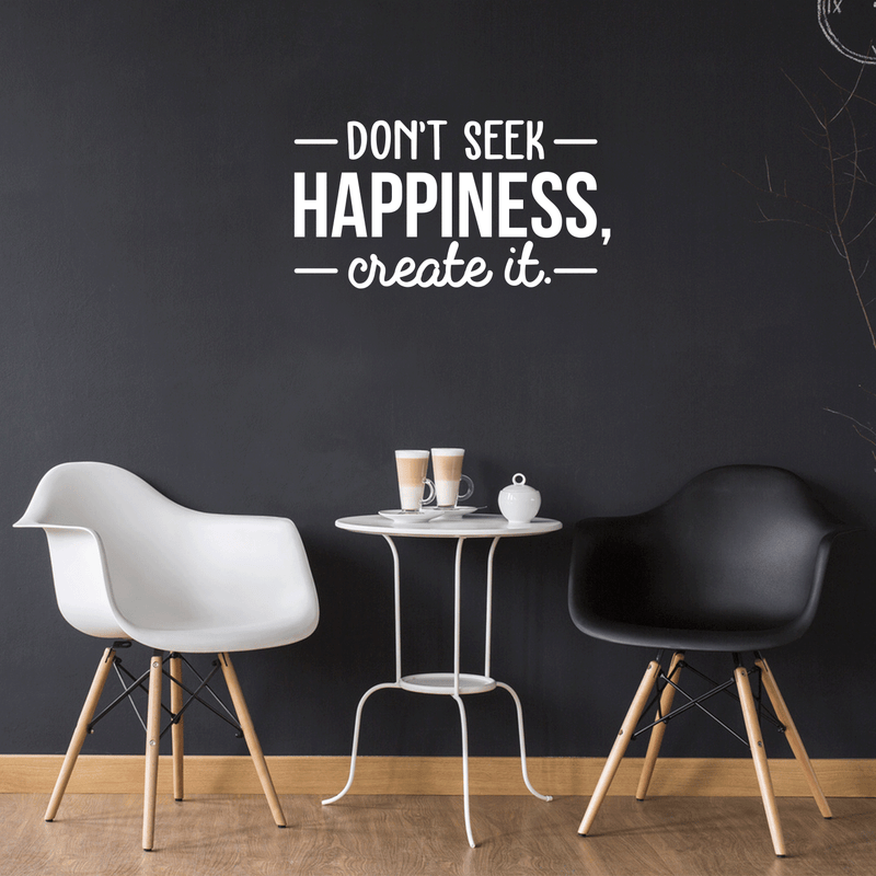 Vinyl Wall Art Decal - Don't Seek Happiness; Create It. - 16" x 30" - Trendy Inspirational Quote Sticker For Home Bedroom Kids Room Living Room Work Office Coffee Shop Decor White 16" x 30" 5