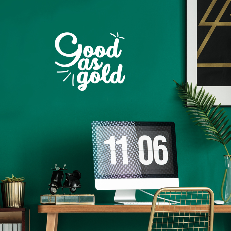 Vinyl Wall Art Decal - Good as Gold - 17" x 20.5" - Trendy Inspirational Funny Quote Sticker For Home Bedroom Living Room Apartment Work Office Decoration White 17" x 20.5"