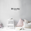 Vinyl Wall Art Decal - All is Pretty - 5.5" x 22" - Modern Inspirational Cute Quote Positive Sticker For Home Girl Bedroom Kids Room Coffee Shop Work Office Decor Black 5.5" x 22" 2
