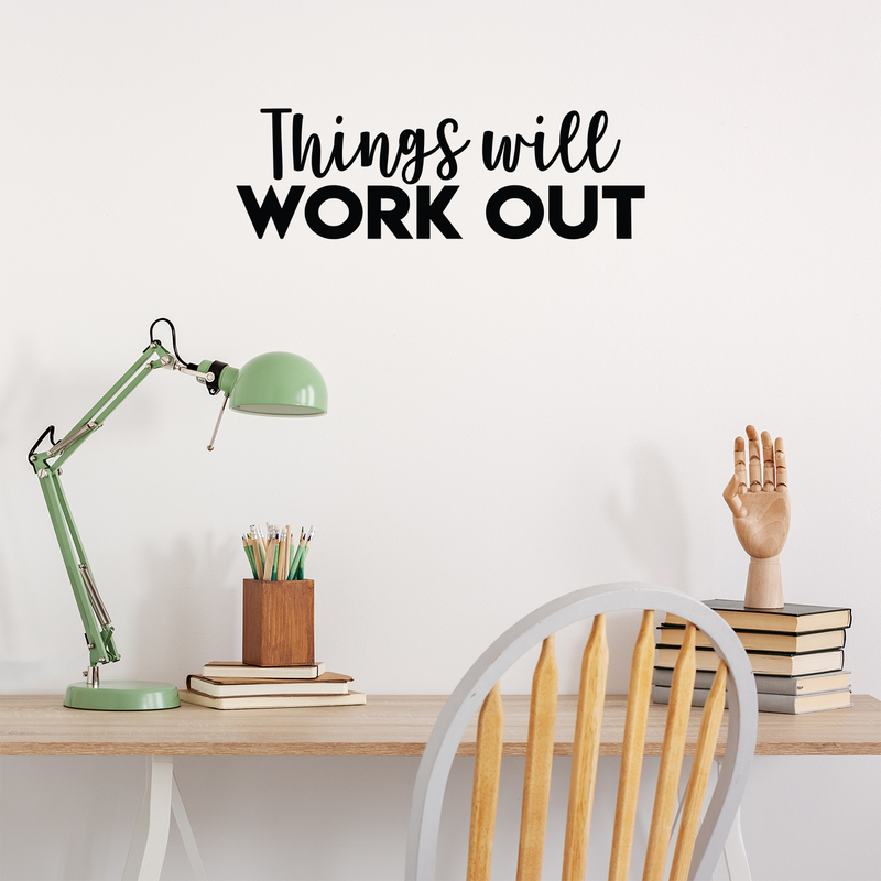 Vinyl Wall Art Decal - Things Will Work Out - 8" x 25" - Modern Inspirational Sticker Quote For Home Bedroom Living Room Work Office Decor Black 8" x 25" 2