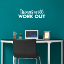 Vinyl Wall Art Decal - Things Will Work Out - 8" x 25" - Modern Inspirational Sticker Quote For Home Bedroom Living Room Work Office Decor White 8" x 25" 2