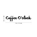 Vinyl Wall Art Decal - Coffee O Clock - 5" x 22" - Trendy Sticker Quote For Home Bedroom Living Room Dinning Room Kitchen Coffee Shop Cafe Office Decor Black 5" x 22"