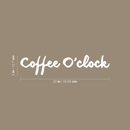 Vinyl Wall Art Decal - Coffee O Clock - 5" x 22" - Trendy Sticker Quote For Home Bedroom Living Room Dinning Room Kitchen Coffee Shop Cafe Office Decor White 5" x 22"