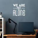 Vinyl Wall Art Decal - We Are Not Alone - 17" x 17" - Modern Inspirational Science Quote Sticker For Home Bedroom Living Room Coffee Shop Work Office Decor White 17" x 17"