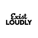 Vinyl Wall Art Decal - Exist Loudly - 10" x 22" - Modern Motivational Quote Sticker For Home Bedroom Kids Room Playroom School Classroom Coffee Shop Work Office Decor Black 10" x 22" 2