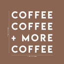 Vinyl Wall Art Decal - Coffee Coffee More Coffee - 17" x 17" - Modern Funny Sticker Quote For Home Bedroom Living Room Restaurant Kitchen Coffee Shop Cafe Decor White 17" x 17"