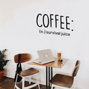 Vinyl Wall Art Decal - Coffee Definition Survival Juice - Modern Funny Sticker Quote For Home Bedroom Living Room Restaurant Kitchen Coffee Shop Cafe Decor   3