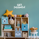 Vinyl Wall Art Decal - Get Fascinated - 9.5" x 22" - Modern Motivational Optimism Quote Sticker For Home Bedroom Kids Room Playroom School Classroom Coffee Shop Work Office Decor White 9.5" x 22" 2