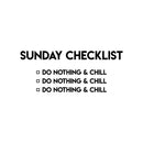 Vinyl Wall Art Decal - Sunday Checklist - 13" x 32" - Modern Sarcastic Weekend Quote Funny Sticker For Home Office Bed Bedroom Couch Living Room Apartment Coffee Shop Decor Black 13" x 32"