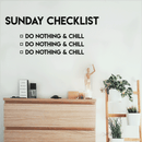 Vinyl Wall Art Decal - Sunday Checklist - 13" x 32" - Modern Sarcastic Weekend Quote Funny Sticker For Home Office Bed Bedroom Couch Living Room Apartment Coffee Shop Decor Black 13" x 32" 2