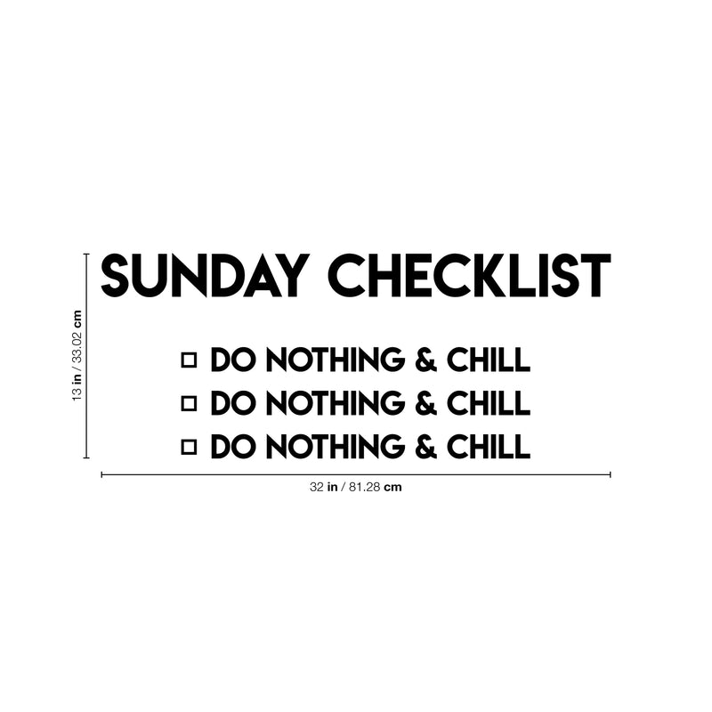 Vinyl Wall Art Decal - Sunday Checklist - 13" x 32" - Modern Sarcastic Weekend Quote Funny Sticker For Home Office Bed Bedroom Couch Living Room Apartment Coffee Shop Decor Black 13" x 32" 3