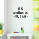 Vinyl Wall Art Decal - It Is Written In The Stars - Modern Inspirational Quote Cute Sticker For Home Office Bed Bedroom Kids Room Nursery Playroom Coffee Shop Decor   5
