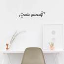 Vinyl Wall Art Decal - Create Yourself - 6.5" x 25" - Modern Motivational Quote Positive Sticker For Home Office Bedroom Living Room School Classroom Coffee Shop Decor Black 6.5" x 25" 5