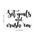 Vinyl Wall Art Decal - Set Goals And Crush'Em - 16.5" x 22" - Modern Motivational Quote Positive Sticker For Home Bedroom Kids Room Work Office Coffee Shop Decor Black 16.5" x 22" 4