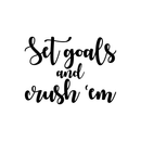 Vinyl Wall Art Decal - Set Goals And Crush'Em - 16.5" x 22" - Modern Motivational Quote Positive Sticker For Home Bedroom Kids Room Work Office Coffee Shop Decor Black 16.5" x 22" 5