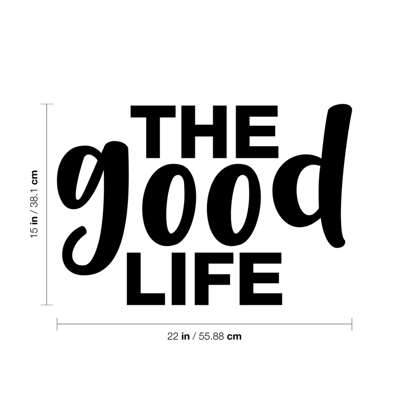 Vinyl Wall Art Decal - The Good Life - Modern Inspirational Quote Positive Sticker For Home Office Bedroom Kids Room Playroom Apartment School Coffee Shop Decor   4