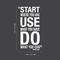 Vinyl Wall Art Decal - Start Where You Are Use What You Have - 20" x 11" - Modern Motivational Quote Sticker For Home Office Bedroom School Classroom Gym Coffee Shop Decor White 20" x 11" 5