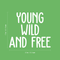 Vinyl Wall Art Decal - Young Wild And Free - 17" x 20" - Modern Inspirational Self Esteem Quote Sticker For Home Office Bedroom Teen Room Playroom Coffee Shop Decor White 17" x 20" 5