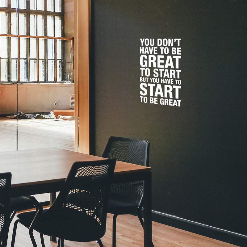 Vinyl Wall Art Decal - You Don't Have To Be Great To Start - 25" x 17" - Modern Motivational Quote Sticker For Home Bedroom Living Room Classroom Office Workplace Decor White 25" x 17" 5