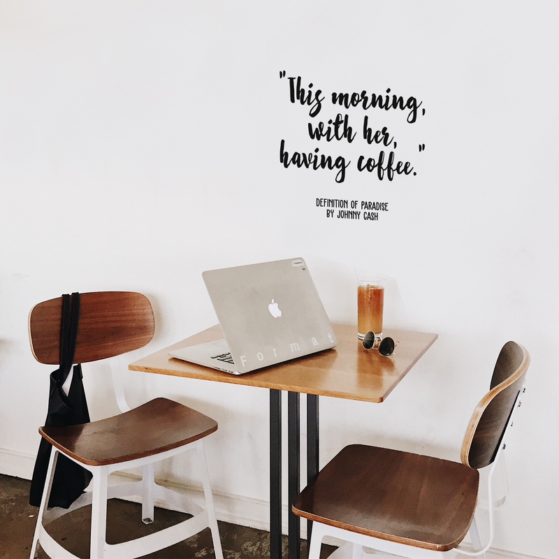 Vinyl Wall Art Decal - This Morning With Her Having Coffee - Modern Inspirational Quote Sticker For Coffee Lovers Home Office Kitchen Dining Room Restaurant Coffee Shop Decor   2