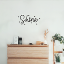 Vinyl Wall Art Decal - Shine - 10" x 22" - Modern Inspirational Quote Cute Sticker For Home Office Bedroom Kids Room Playroom Dance Class Coffee Shop Decor Black 10" x 22" 2
