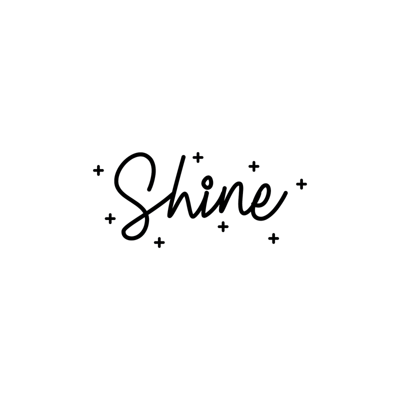 Vinyl Wall Art Decal - Shine - 10" x 22" - Modern Inspirational Quote Cute Sticker For Home Office Bedroom Kids Room Playroom Dance Class Coffee Shop Decor Black 10" x 22" 3
