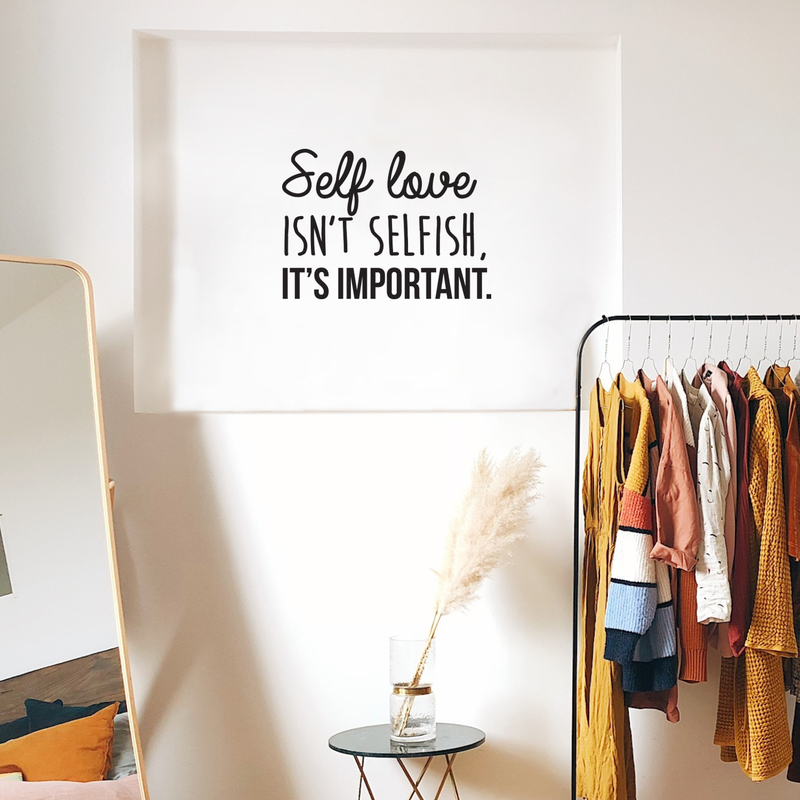 Vinyl Wall Art Decal - Self Love Isn't Selfish; It's Important. - 16" x 22.5" - Modern Inspirational Self Esteem Quote Sticker For Home Office Bedroom Closet Teen Room Apartment Decor Black 16" x 22.5" 4