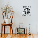 Vinyl Wall Art Decal - Trust The Vibes You Get; Energy Doesn't Lie - 17. Modern Inspirational Quote Positive Sticker For Home Office Bedroom Closet Living Room Coffee Shop Decor   5