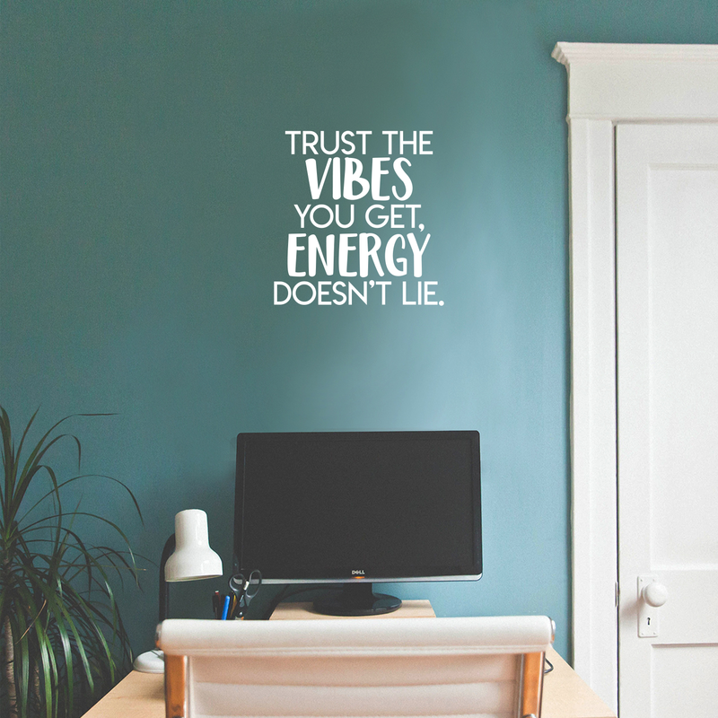 Vinyl Wall Art Decal - Trust The Vibes You Get; Energy Doesn't Lie  - 17.5" x 17" - Modern Inspirational Quote Positive Sticker For Home Office Bedroom Closet Living Room Coffee Shop Decor White 17.5" x 17" 2