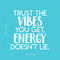 Vinyl Wall Art Decal - Trust The Vibes You Get; Energy Doesn't Lie  - 17.5" x 17" - Modern Inspirational Quote Positive Sticker For Home Office Bedroom Closet Living Room Coffee Shop Decor White 17.5" x 17" 4