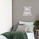 Vinyl Wall Art Decal - Trust The Vibes You Get; Energy Doesn't Lie  - 17.5" x 17" - Modern Inspirational Quote Positive Sticker For Home Office Bedroom Closet Living Room Coffee Shop Decor White 17.5" x 17" 5