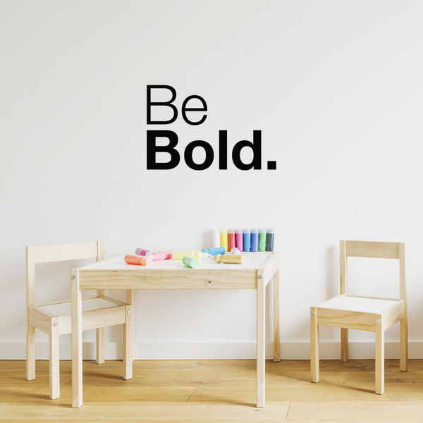 Vinyl Wall Art Decal - Be Bold - 14. Modern Inspirational Positive Good Vibes Quote Sticker For Bedroom Closet Living Room Playroom Office Coffee Shop Decor