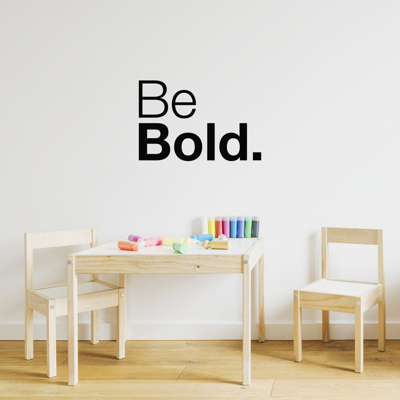 Vinyl Wall Art Decal - Be Bold - 14. Modern Inspirational Positive Good Vibes Quote Sticker For Bedroom Closet Living Room Playroom Office Coffee Shop Decor