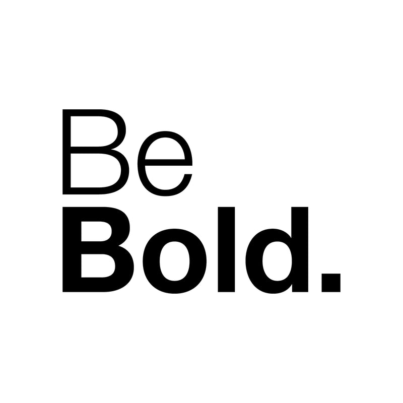 Vinyl Wall Art Decal - Be Bold - 14. Modern Inspirational Positive Good Vibes Quote Sticker For Bedroom Closet Living Room Playroom Office Coffee Shop Decor   4