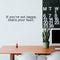 Vinyl Wall Art Decal - If You're Not Happy That's Your Fault - Inspirational Workplace Bedroom Apartment Decor Decals - Modern Indoor Outdoor Home Living Room Office Quotes   4