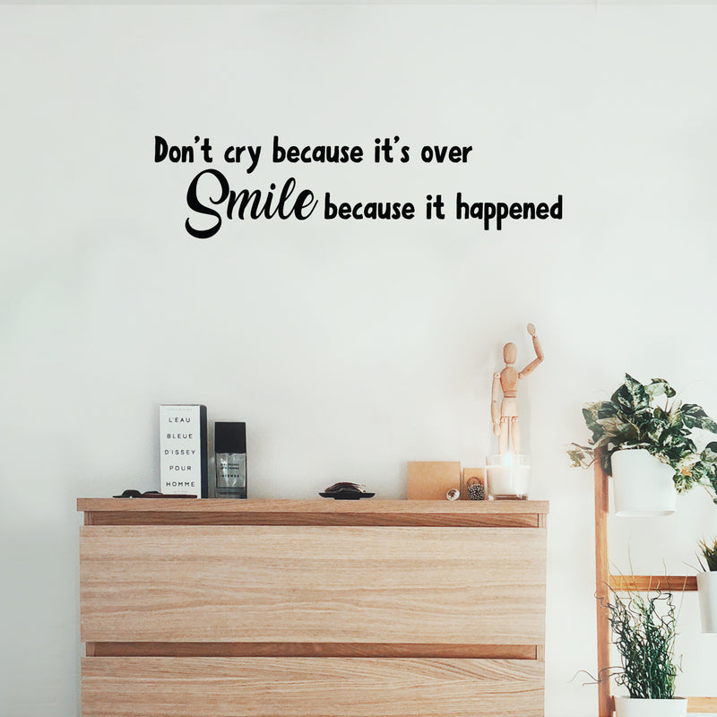 Vinyl Wall Art Decal - Don't Cry Because It's Over Smile Because It Happened - Modern Motivational Life Quote For Home Apartment Bedroom Living Room Office Decoration Sticker   4