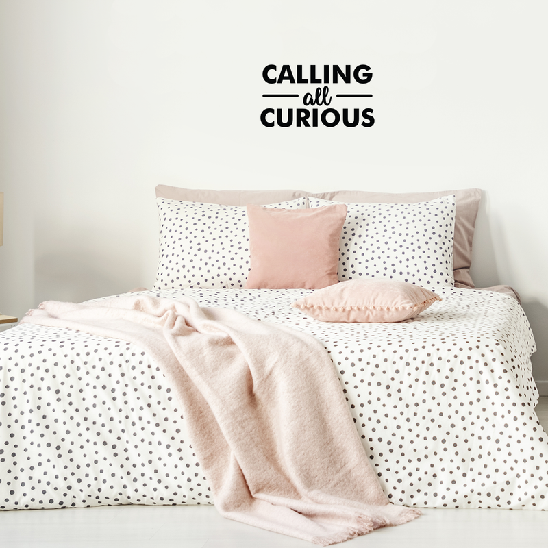 Vinyl Wall Art Decal - Calling All Curious - Modern Inspirational Cute Quote Sticker For Home Office Bedroom Living Room Kids Room School Classroom Decor   5