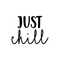 Vinyl Wall Art Decal - Just Chill - Modern Inspirational Quote Sticker For Home Bedroom Living Room Apartment Coffee Shop Office Kitchenette Patio Decor   3