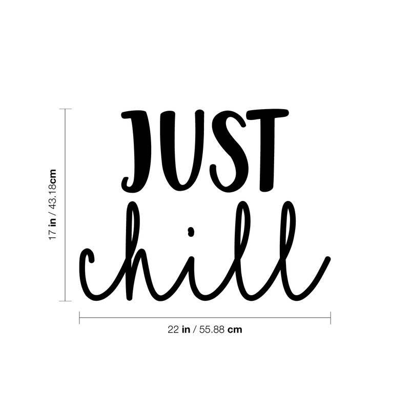 Vinyl Wall Art Decal - Just Chill - Modern Inspirational Quote Sticker For Home Bedroom Living Room Apartment Coffee Shop Office Kitchenette Patio Decor   4