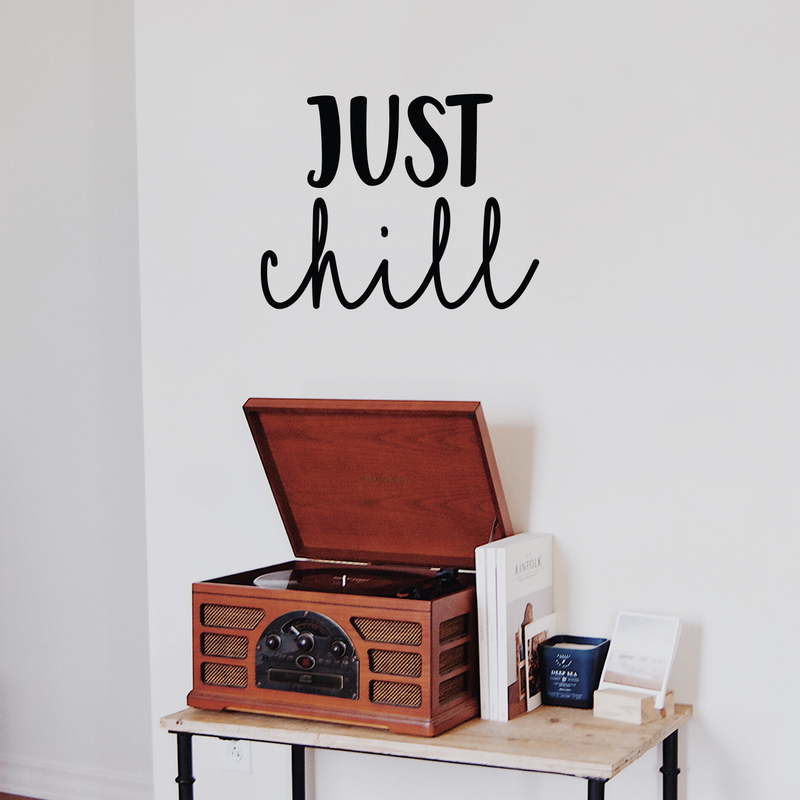 Vinyl Wall Art Decal - Just Chill - Modern Inspirational Quote Sticker For Home Bedroom Living Room Apartment Coffee Shop Office Kitchenette Patio Decor   5