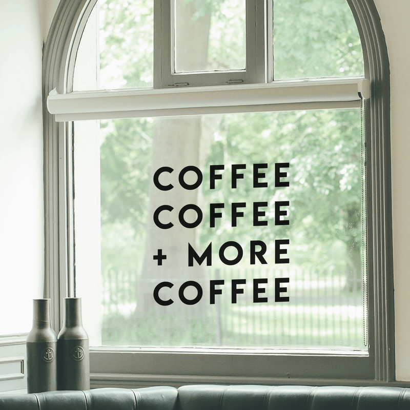 Vinyl Wall Art Decal - Coffee Coffee More Coffee - Modern Funny Cafe Quote Sticker For Home Bedroom Living Room Kitchen Work Office Kitchenette Coffee Shop Decor   2