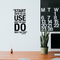 Vinyl Wall Art Decal - Start Where You Are Use What You Can Do What You Have - Trendy Inspirational Quote For Home Bedroom Living Room Office School Classroom Decoration Sticker   2