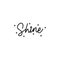 Vinyl Wall Art Decal - Shine - Modern Inspirational Cute Quote Sticker For Children Home Office Bedroom Closet Kids Room Playroom Dance Classroom Coffee Shop Decor   3