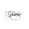 Vinyl Wall Art Decal - Shine - Modern Inspirational Cute Quote Sticker For Children Home Office Bedroom Closet Kids Room Playroom Dance Classroom Coffee Shop Decor   4