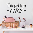 Vinyl Wall Art Decal - This Girl Is On Fire - Urban Chic Trendy Feminine Quote For Home Apartment Bedroom Dorm Room Living Room Store Bar Indoor Decoration