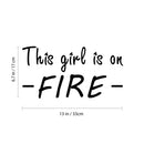 Vinyl Wall Art Decal - This Girl Is On Fire - Urban Chic Trendy Feminine Quote For Home Apartment Bedroom Dorm Room Living Room Store Bar Indoor Decoration   4