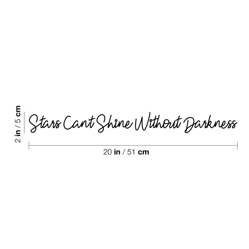 Vinyl Wall Art Decal - Stars Can't Shine Without Darkness - Cute Motivational Positive Self Esteem Quote Sticker For Bedroom Bathroom Closet Boutique Business Office Coffee Shop Decor   3